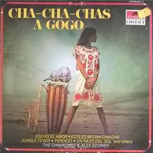 The Chakachas, Alex Scorier - Cha-cha-chas A Gogo Album