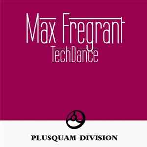 Max Fregrant - TechDance Album