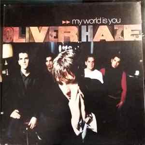 Oliver Haze - My World Is You Album