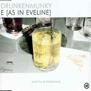 Drunkenmunky - E (As In Eveline) Album