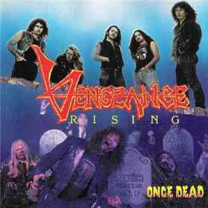 Vengeance Rising - Once Dead Album