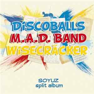 Discoballs , M.A.D. Band, Wisecräcker - Soyuz Split Album Album