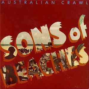 Australian Crawl - Sons Of Beaches Album