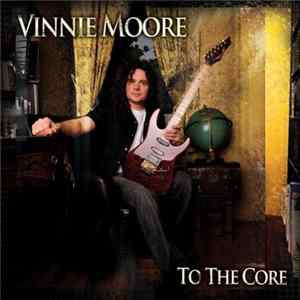 Vinnie Moore - To The Core Album