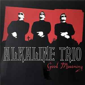 Alkaline Trio - Good Mourning Album