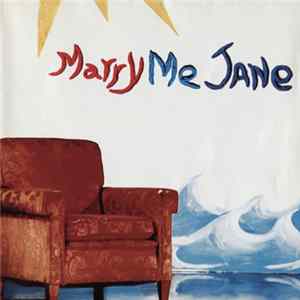 Marry Me Jane - Marry Me Jane Album