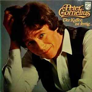 Peter Cornelius - Der Kaffee Ist Fertig... Album