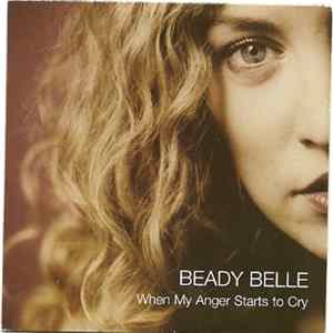 Beady Belle - When My Anger Starts To Cry Album