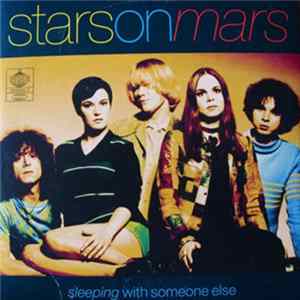 Stars On Mars - Sleeping With Someone Else Album