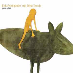 Erik Friedlander And Teho Teardo - Giorni Rubati Album