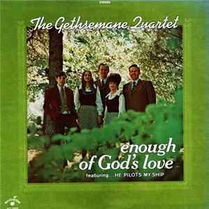 The Gethsemane Quartet - Enough Of God's Love Album