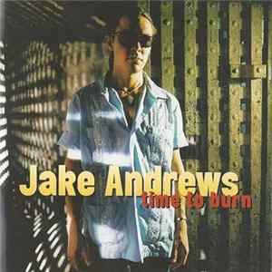 Jake Andrews - Time To Burn Album