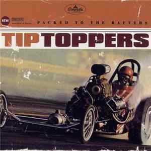 The Tip Toppers - Packed To The Rafters Album
