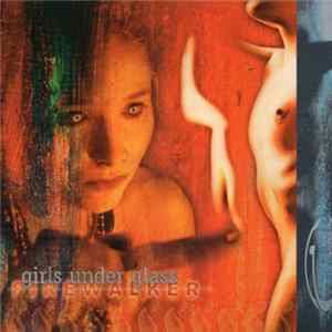 Girls Under Glass - Firewalker Album