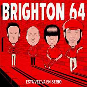 Brighton 64 - Esta Vez Va En Serio Album