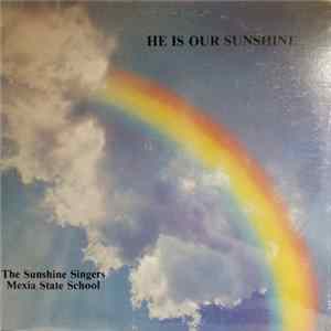 Sunshine Singers Of Mexia State School - He Is Our Sunshine Album