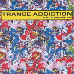 Ivano Bellini - Trance Addiction Album