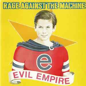 Rage Against The Machine - Evil Empire Album