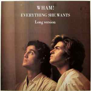 Wham! - Everything She Wants (Long Version) Album