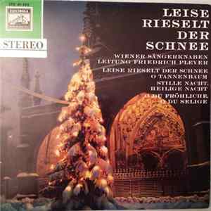 Die Wiener Sängerknaben, Friedrich Pleyer, Ferdinand Grossmann - Leise Rieselt Der Schnee Album