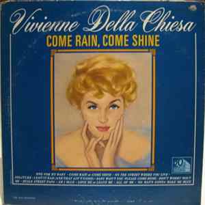 Vivienne Della Chiesa - Come Rain, Come Shine Album