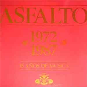 Asfalto - 1972 - 1987 - 15 Años De Musica Album