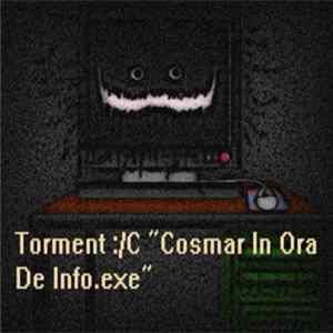 Torment - Cosmar In Ora De Info Album