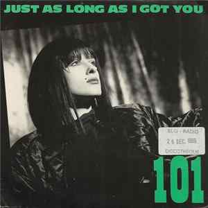 101 - Just As Long As I Got You Album