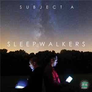 Subject A - Sleepwalkers Album
