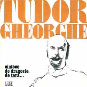 Tudor Gheorghe - Cîntece De Dragoste, De Țară... Album
