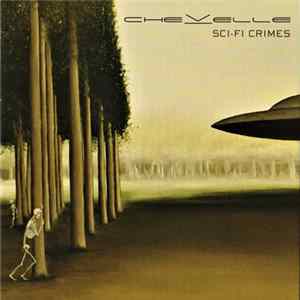 Chevelle - Sci-Fi Crimes Album