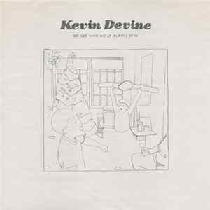 Kevin Devine - We Are Who We've Always Been Album