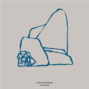 Bernard Falaise - S’enfouir Album