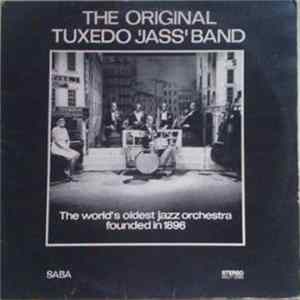 The Original Tuxedo 'Jass' Band - The World's Oldest Jazz Orchestra Founded In 1896 Album