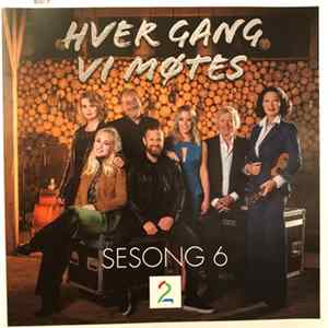 Various - Hver Gang Vi Møtes - Sesong 6 Album