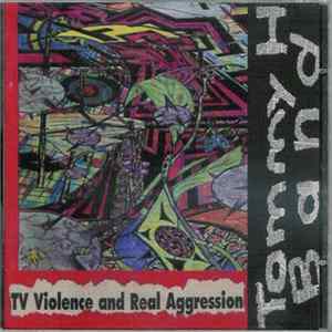 Tommy H Band - TV Violence And Real Aggression Album