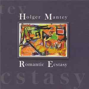 Holger Mantey - Romantic Ecstasy Album