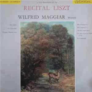 Liszt, Wilfrid Maggiar - Récital Liszt Album