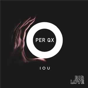 Per Qx - IOU Album