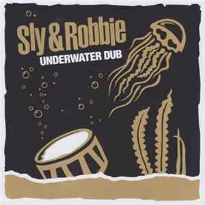 Sly & Robbie - Underwater Dub Album