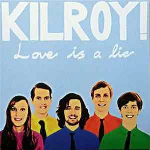 Kilroy! - Can't Seem To Let Him Go / Love Is A Lie Album