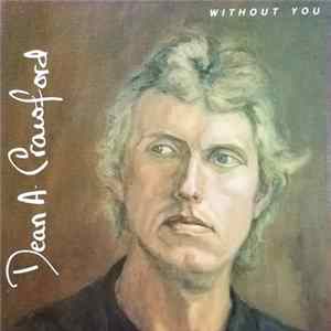 Dean A. Crawford - Without You Album