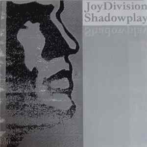 Joy Division - Shadowplay (Live) Album