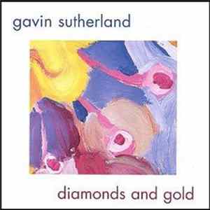Gavin Sutherland - Diamonds And Gold Album