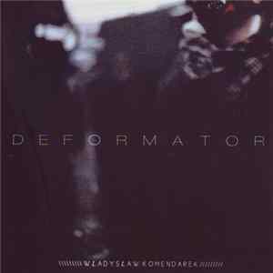 Władysław Komendarek - Deformator Album