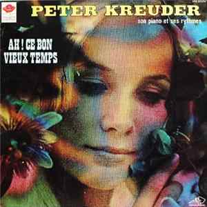 Peter Kreuder, Son Piano Et Ses Rythmes - Ah! Ce Bon Vieux Temps Album
