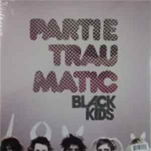 Black Kids - Partie Traumatic Album