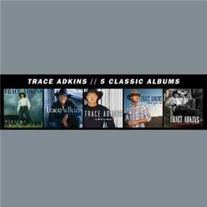 Trace Adkins - 5 Classic Albums Album