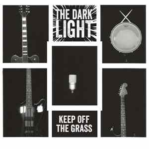 The Dark Light - Keep Off The Grass Album