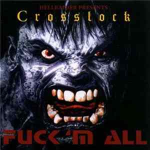 Crosslock - Fuck 'M All Album